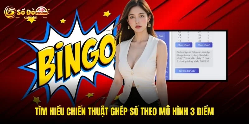 Tìm hiểu chiến thuật ghép số theo mô hình 3 điểm